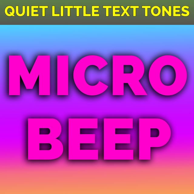 Quiet Little Text Tones - 'Micro Beep' [Ringtone]