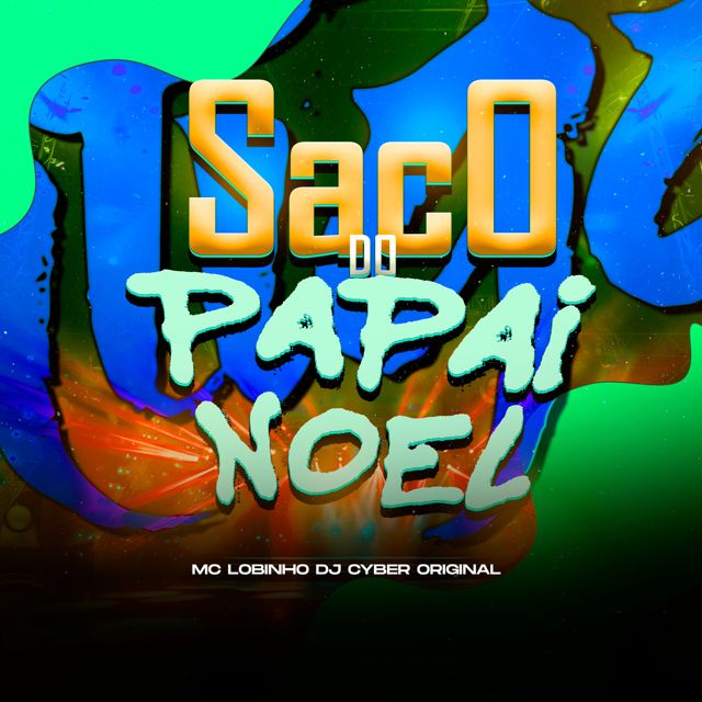 DJ Cyber Original - 'SACO DO PAPAI NOEL (feat. Mc Lobinho)' [Tono de llamada]