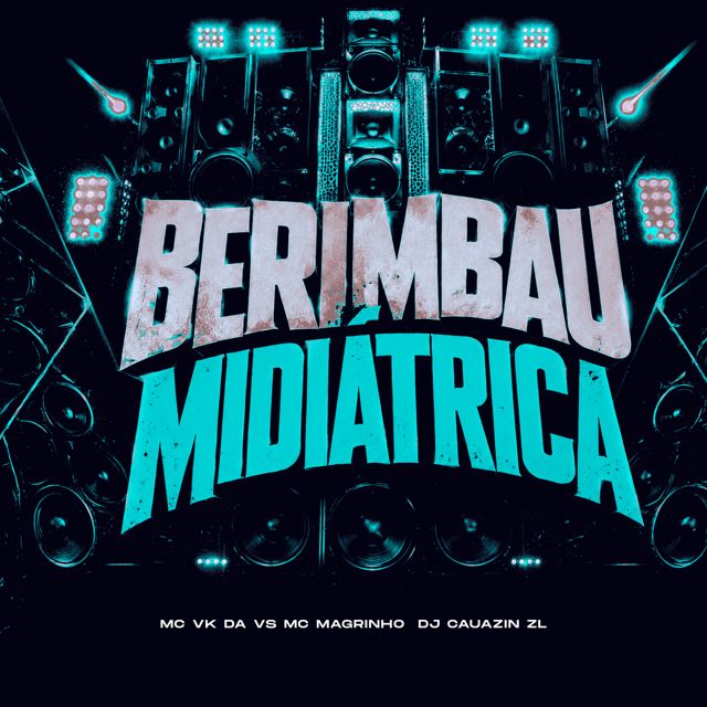 DJ CAUAZIN ZL - 'BERIMBAU MIDIÁTRICA (feat. Mc Magrinho & MC VK DA VS)' [Ringtone]