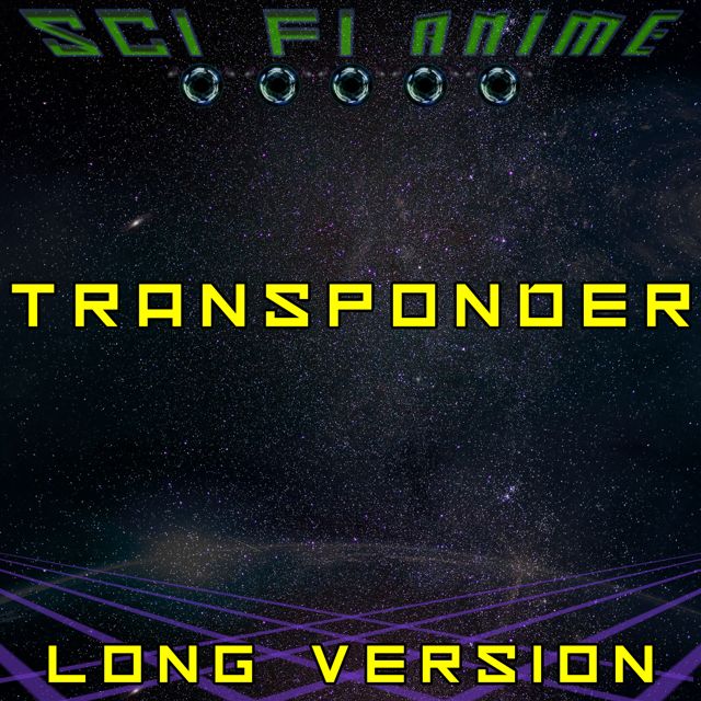 Sci Fi Anime - 'Transponder (Long Version)' [Ringtone]