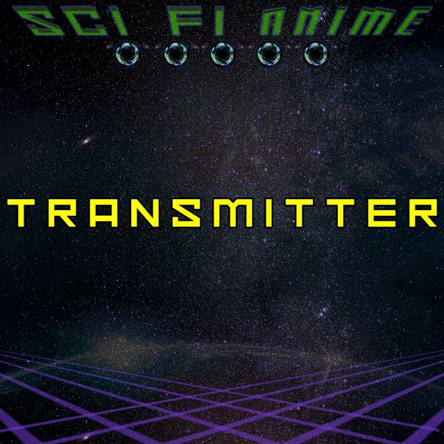 Sci Fi Anime - 'Transmitter' [Ringtone]