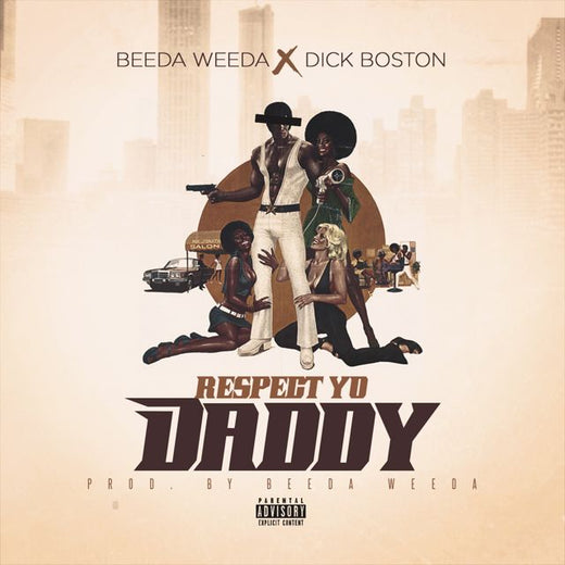 Beeda Weeda - 'Respect Yo Daddy (feat. Dick Boston)' [Ringtone]