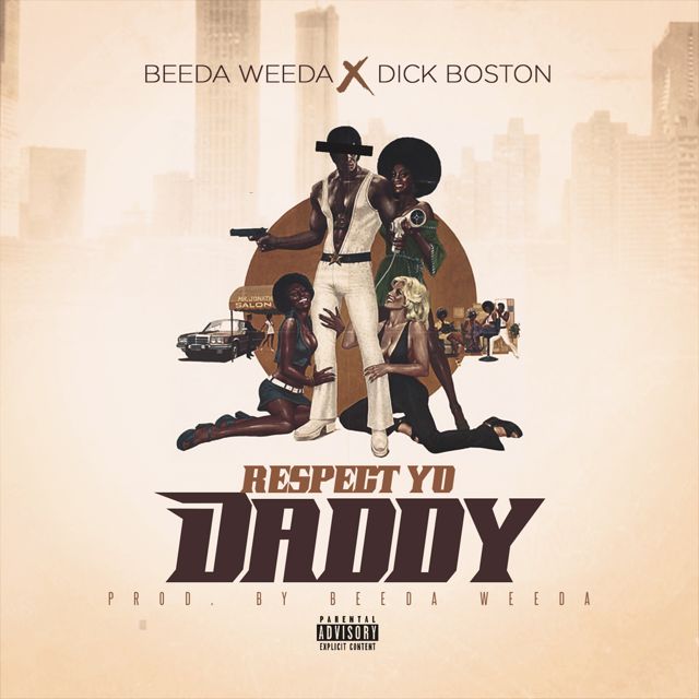 Beeda Weeda - 'Respect Yo Daddy (feat. Dick Boston)' [Ringtone]