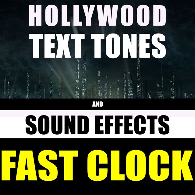Hollywood Text Tones - 'Fast Clock (feat. Sound Effects)' [Ringtone]