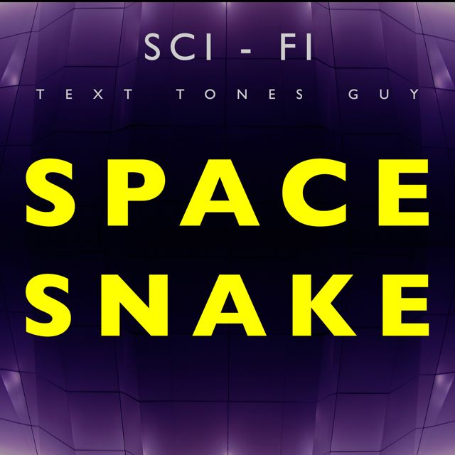 Sci Fi Text Tones Guy - 'Space Snake (Text Tone)' [Ringtone]