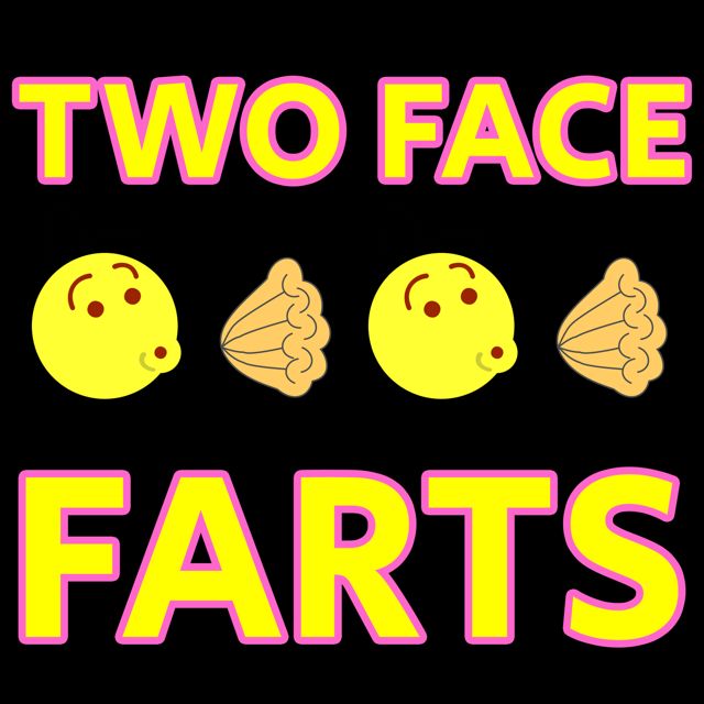 Fart Phone Not Smart Phone - 'Two Face Farts (Text Tone)' [Ringtone]
