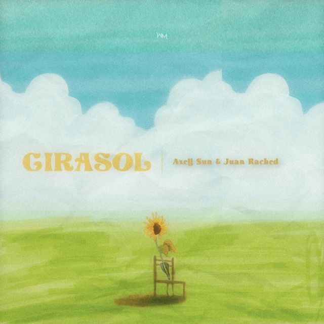 Axell Sun - 'Girasol (feat. Juan Rached)' [Ringtone]