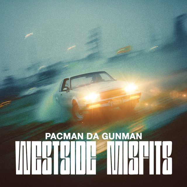 Pacman Da Gunman - 'Westside Misfits' [Ringtone]