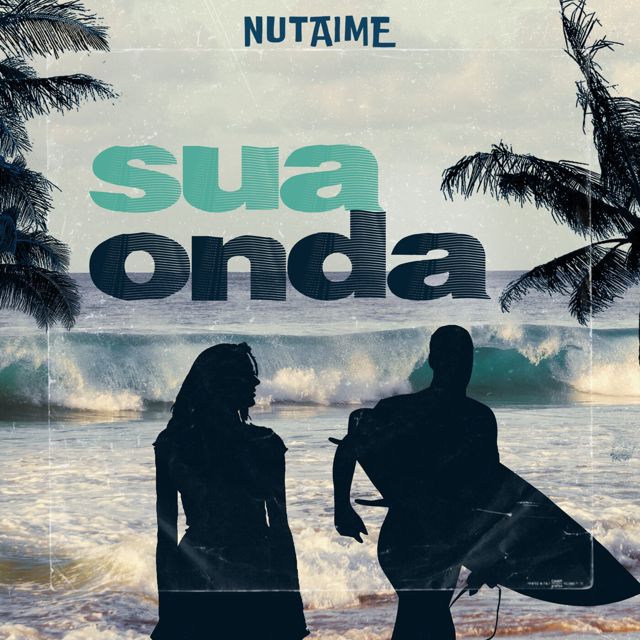 Nutaime - 'Sua Onda' [Ringtone]