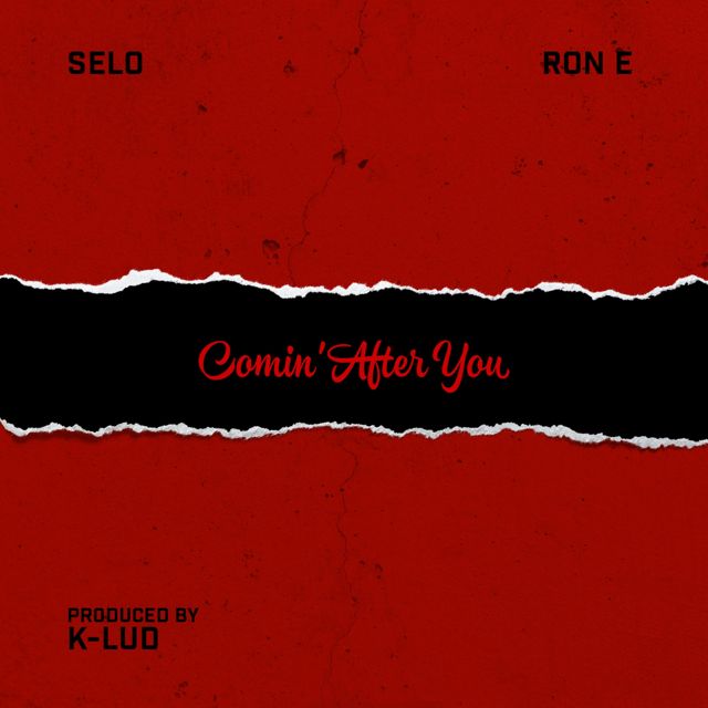 Selo - 'Comin' After You (feat. Ron E)' [Ringtone]