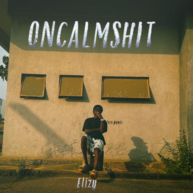 Elizy - 'ONCALMSHIT' [Ringtone]