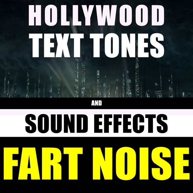 Hollywood Text Tones - 'Fart Noise (feat. Sound Effects)' [Ringtone]