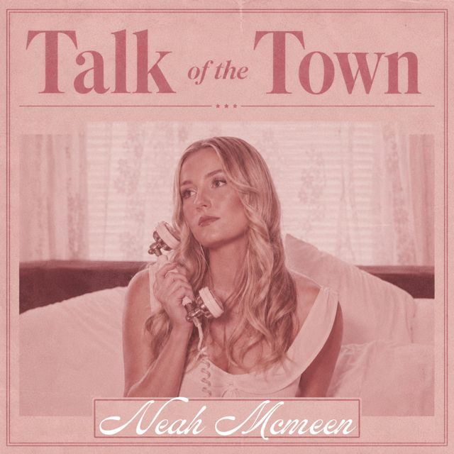 Neah McMeen - 'Talk of the Town' [Ringtone]