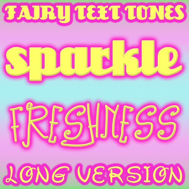 Fairy Text Tones - 'Sparkle Freshness (Long Version)' [Ringtone]