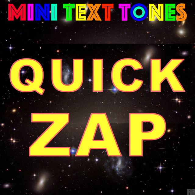 Mini Text Tones - 'Quick Zap (Text Tone)' [Ringtone]