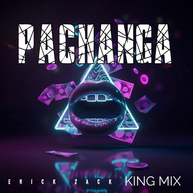 ERICK ZACK - 'PACHANGA (KING MIX)' [Ringtone]