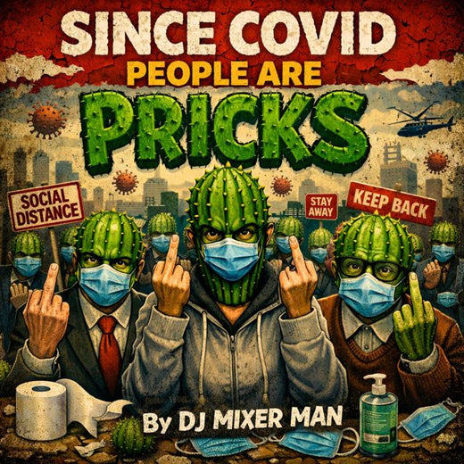 DJ Mixer Man - 'Since covid people are pricks' [Ringtone]