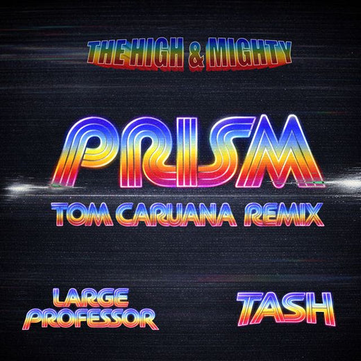 The High & Mighty - 'PRISM (Tom Caruana Instrumental) (feat. Large Professor & Tash)' [Ringtone]