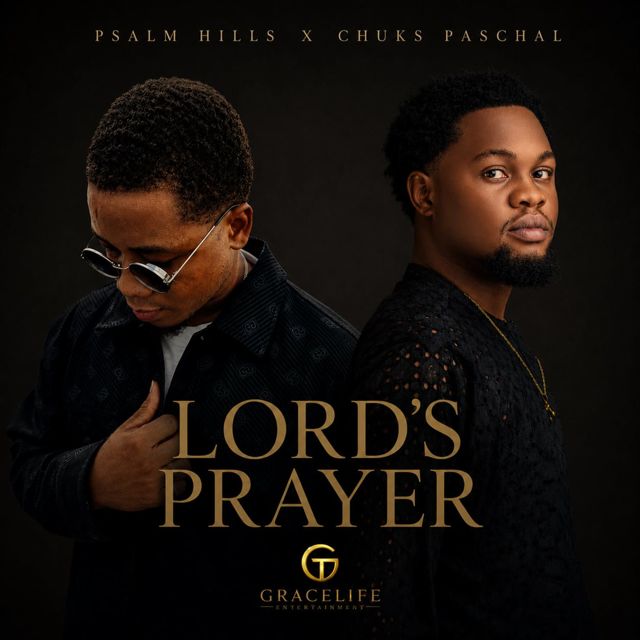 Psalm Hills - 'LORD'S PRAYER (feat. Chuks Paschal)' [Ringtone]