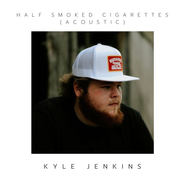 Kyle Jenkins - 'Half Smoked Cigarettes (Acoustic)' [Ringtone]