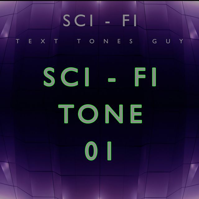 Sci Fi Text Tones Guy - 'Sci Fi Tone 01 (Text Tone)' [Ringtone]