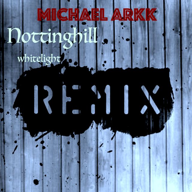 Michael Arkk - 'Notting Hill (Whitelight Remix) (feat. Tony White)' [Ringtone]