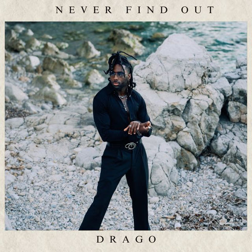 Drago - 'NEVER FIND OUT' [Ringtone]