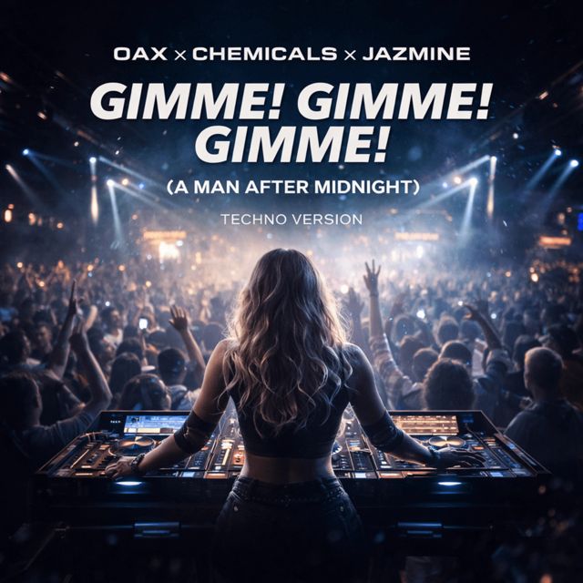 OAX - 'Gimme! Gimme! Gimme! (A Man After Midnight) (Techno Version) (feat. Chemicals & Jazmine)' [Ringtone]