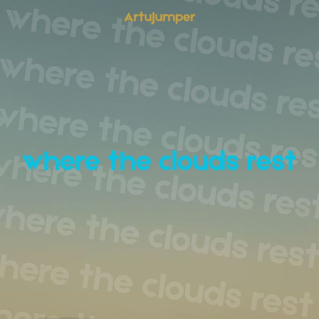 ArtuJumper - 'where the clouds rest' [Ringtone]