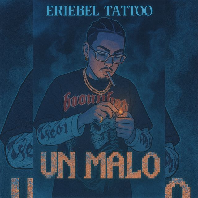 Eriebel Tattoo - 'Un Malo' [Ringtone]
