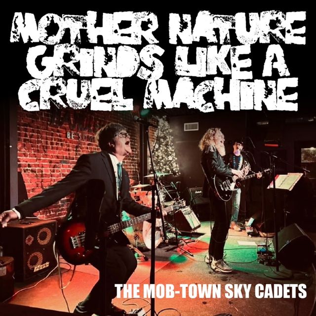 The Mob-Town Sky Cadets - 'Mother Nature Grinds Like a Curel Machine' [Ringtone]