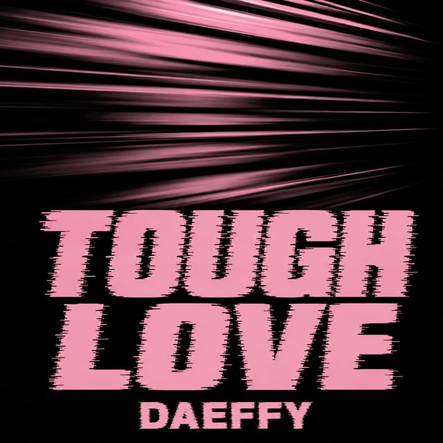 Daeffy - 'Tough Love' [Ringtone]