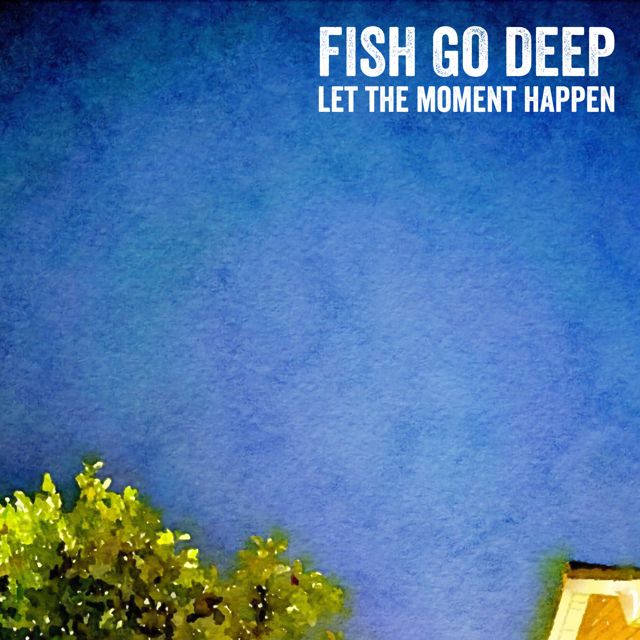 Fish Go Deep - 'Let The Moment Happen' [Ringtone]