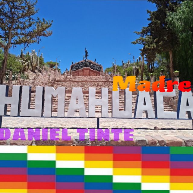 Daniel Tinte - 'Madre Humahuaca' [Ringtone]