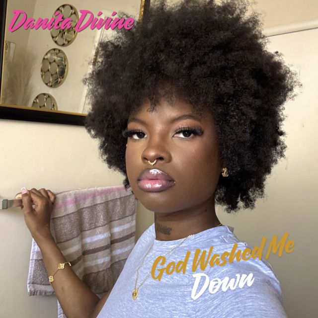 Danita Divine - 'God Washed Me Down' [Ringtone]