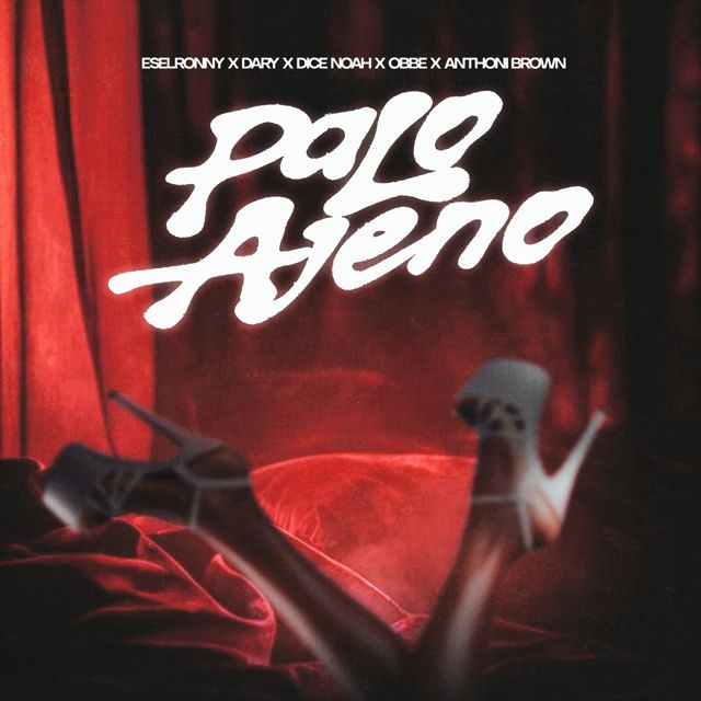 Dary - 'Palo Ajeno (feat. OBBÉ & EselRonny & Anthoni Brown & Dice Noah)' [Ringtone]