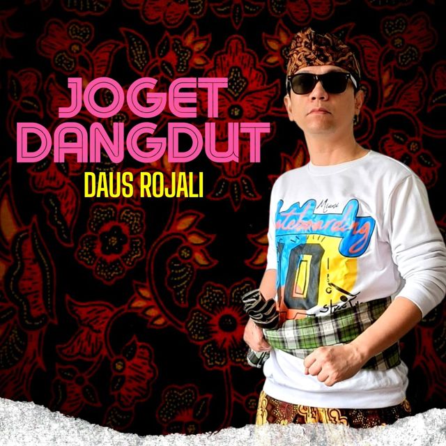 Daus Rojali - 'Joget Dangdut' [Ringtone]