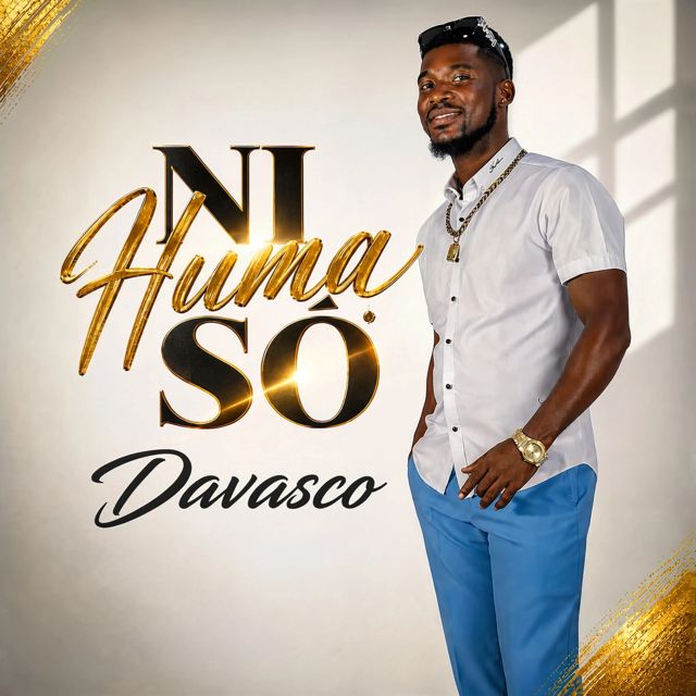 Davasco - 'Ni Huma Só' [Ringtone]