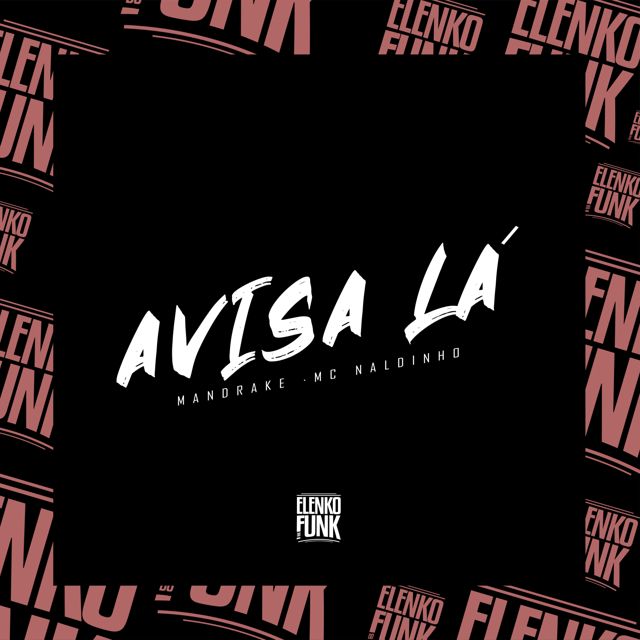 Mandrake - 'Avisa Lá (feat. Mc Naldinho)' [Ringtone]