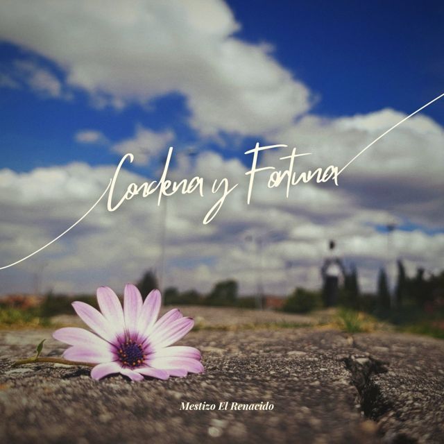 Mestizo El Renacido - 'Condena y Fortuna' [Ringtone]