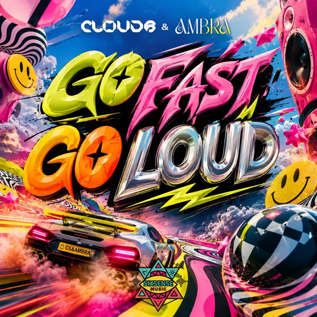 Cloud6 - 'Go Fast Go Loud (feat. Ambra)' [Ringtone]