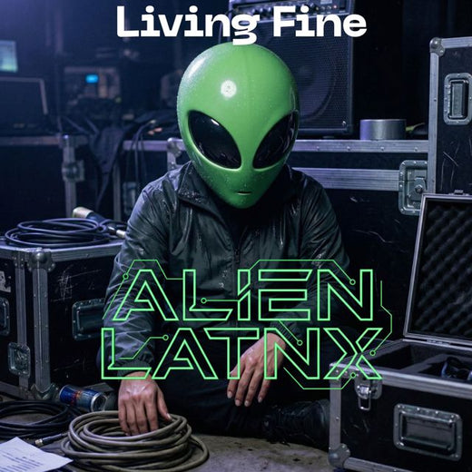 Alien Latnx - 'Living Fine' [Ringtone]