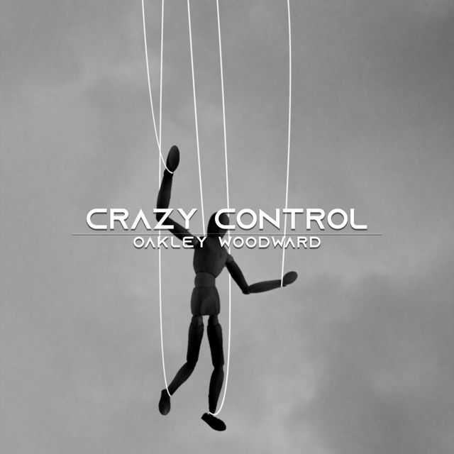 Oakley Woodward - 'Crazy Control' [Ringtone]
