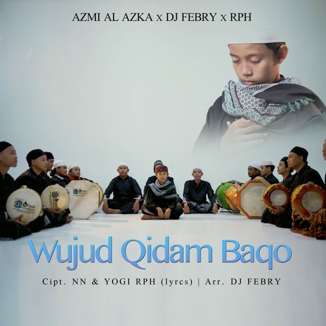 Azmi Al Azka - 'Wujud Qidam Baqo (feat. DJ Febry & Yogi RPH)' [Ringtone]