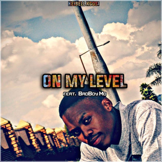 Kgosii - 'On My Level (feat. Bad Boy Mo)' [Ringtone]