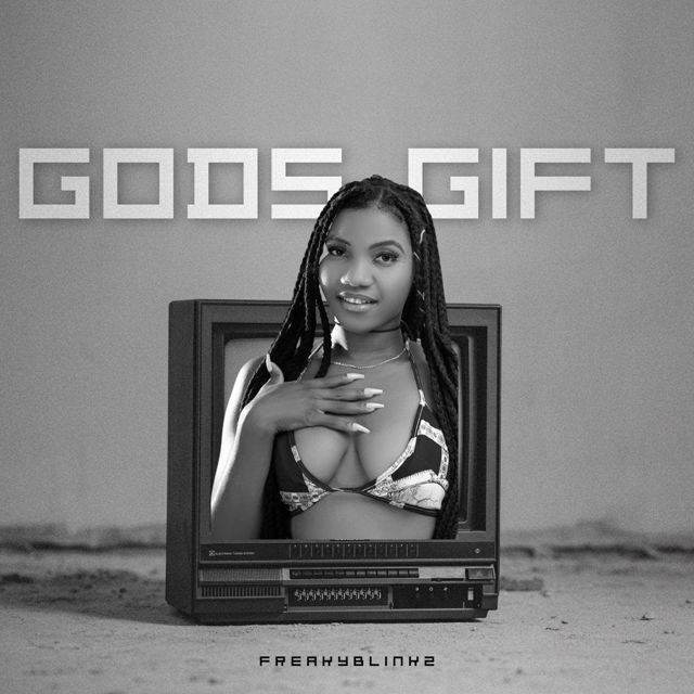 Freakyblinkz - 'Gods Gift' [Ringtone]
