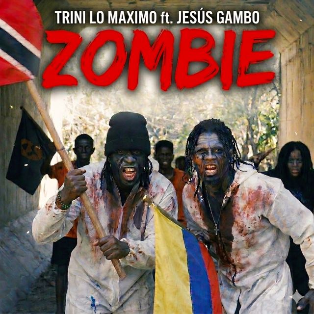 Trini lo maximo - 'ZOMBIE (feat. JESUS GAMBO)' [Ringtone]