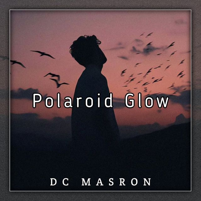 DC MASRON - 'polaroid glow' [Ringtone]