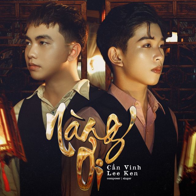 Lee Ken - 'Nàng Ơi (feat. Cần Vinh)' [Ringtone]