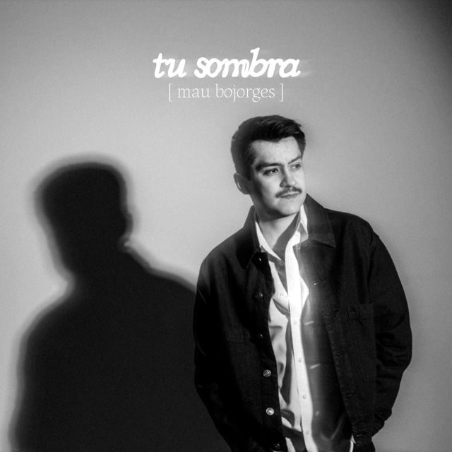 Mau Bojorges - 'tu sombra' [Ringtone]